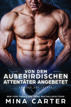 [Krieger der Lathar 04] • Von dem außerirdischen Attentäter angebetet